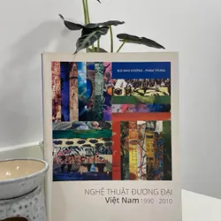 Mỹ Thuật Việt Nam Đương Đại từ 1990-2010 (sách đẹp, hiếm, nhiều giá trị)