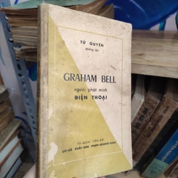 Graham Bell - Người phát minh điện thoại