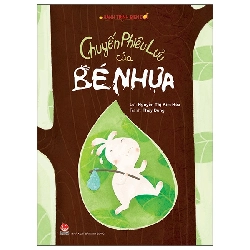 Hành Trình Biến Đổi - Chuyến Phiêu Lưu Của Bé Nhựa (2022) - Nguyễn Thị Kim Hoà