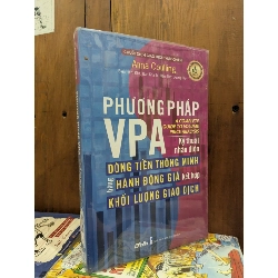 Phương pháp VPA kỹ thuật nhận diện dòng tiền thông minh bằng hành động giá kết hợp khối lượng giao dịch - Anna Coulling 364069