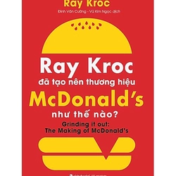 Ray Kroc Đã Tạo Nên Thương Hiệu Mcdonald's Như Thế Nào