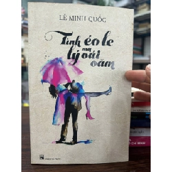 Tình Éo Le Mà Lý Oái Oăm - Lê Minh Quốc - Lê Minh Quốc
