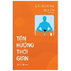 Tận hưởng thời gian - Catherine Blyth 2021 New 100% HCM.PO