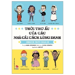 Thời Thơ Ấu Của Các Nhà Cải Cách Lừng Danh - Chuyện Thật Chưa Kể - Robin Stevenson, Allison Steinfeld (Mới 100%) Kiến thức bách khoa, NXB Kim Đồng - SÁCH ĐẠI HỌC