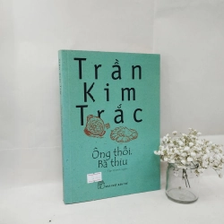 Ông Thối Bà Thiu - Trần Kim Trắc