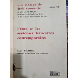 L'état et le systèmes bancaires contemporains - tome 13 720382