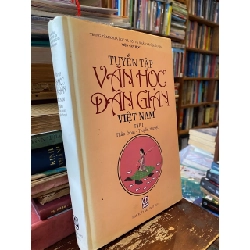 Tuyển tập Văn học Dân gian Việt Nam - Trung tâm Khoa học Xã hội và Nhân văn Quốc gia, Viện Văn học