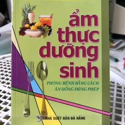 ẨM THỰC DƯỠNG SINH ( PHÒNG BỆNH BẰNG CÁCH ĂN UỐNG ĐÚNG PHÉP) 251238