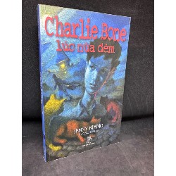 Charlie Bone lúc nửa đêm - Jenny Nimmo, mới 80% (ố vàng) SBM.PO Oreka-Blogmeo