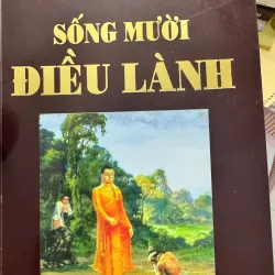 SỐNG MƯỜI ĐIỀU LÀNH - THÍCH THÔNG LẠC 100K 1040333