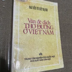 vấn đề dịch thơ Đường ở Việt Nam - Nguyễn Tuyết Hạnh 