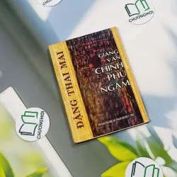 [XƯA] Giảng Văn Chinh Phụ Ngâm (1992) - Đặng Thai Mai 776035