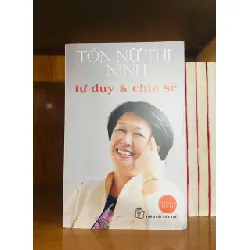 [Sách Cũ SCGR] Tư duy & Chia sẻ - Tôn Nữ Thị Ninh KỸ NĂNG VAVO0810