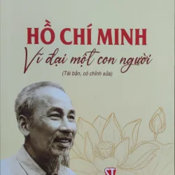 Hồ Chí Minh - Vĩ đại một con người
