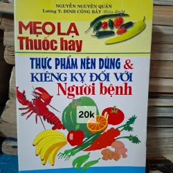 Mẹo lạ Thuốc hay - Thực phẩm nên dùng & kiêng kỵ đối với người bệnh