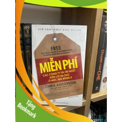 (TẶNG BOOKMARK) Miễn phí: Các công ty tài trí nhất kiếm lời ra sao ở mức giá bằng không - Chris Anderson Kinh doanh - Marketing RBK0302