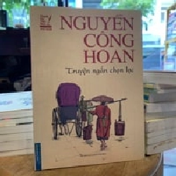 Truyện ngắn chọn lọc - Nguyễn Công Hoan 172941