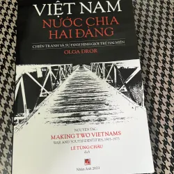 Việt Nam nước chia 2 đàng: chiến tranh và sự định hình giới trẻ 2 miền (Olga Dror)sách gốc
