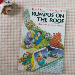 RUMPUS ON THE ROOF - Hazel Townson Minh họa: David McKee