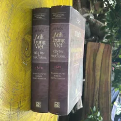 TỪ ĐIỂN ANH - TRUNG - VIỆT - HIỆN ĐẠI VÀ THỰC HÀNH (HAI TẬP) - GS. CAO LĂNG CHỦ BIÊN 603295