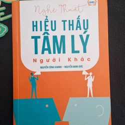 Nghệ thuật thấu hiểu tâm lý người khác - Nguyễn Công Khanh & Nguyễn Minh Đức 362108