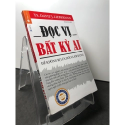 Đọc vị bất kỳ ai để không bị lừa dối và lợi dụng 2017 mới 80% bẩn nhẹ Ts David J Lieberman HPB0709 KỸ NĂNG 272006