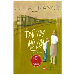 Trái Tim Mù Lòa - Julia Franck 194808