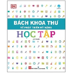 Bách Khoa Thư Về Phát Triển Kỹ Năng - Học Tập - DK