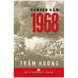 Chuyện Năm 1968 - Trầm Hương