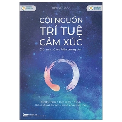 Cội Nguồn Trí Tuệ Cảm Xúc - Giải Mã Vũ Trụ Bên Trong Bạn - Trần Việt Quân ASB.PO Oreka Blogmeo 230225