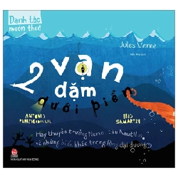 Danh Tác Muôn Thuở - 2 Vạn Dặm Dưới Biển Hay Thuyền Trưởng Nemo, Tàu Nautilus Và Những Bí Ẩn Khác Trong Lòng Đại Dương - Jules Verne, Antonis Papatheodoulou, Iris Samartzi (Mới 100%) Truyện thiếu nhi, NXB Kim Đồng - SÁCH ĐẠI HỌC
