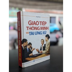 Giao tiếp thông minh và tài ứng xử - Đức Thành