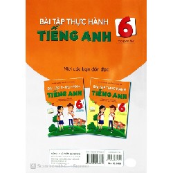 Bài Tập Thực Hành Tiếng Anh 6 (Có Đáp Án) - Theo Chương Trình Mới Của Bộ Giáo Dục Và Đào Tạo - Mai Lan Hương, Nguyễn Thị Thanh Tâm 147620