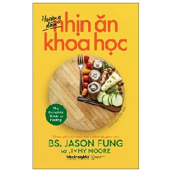 Hướng Dẫn Nhịn Ăn Khoa Học - BS Jason Fung, Jimmy Moore