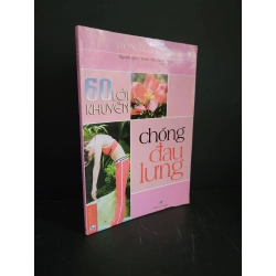 60 lời khuyên chống đau lưng mới 80% bẩn bìa, ố nhẹ 2008 Ronald Mary HCM3004 SỨC KHỎE - THỂ THAO