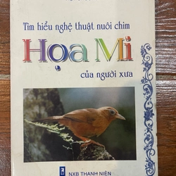 Tìm hiểu nghệ thuật nuôi chim Hoạ Mi của người xưa (k4)