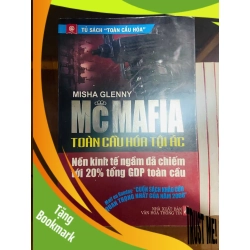 (TẶNG BOOKMARK) Mc Mafia toàn cầu hóa tội ác / Misha Glenny LỊCH SỬ - CHÍNH TRỊ - TRIẾT HỌC RBK1301