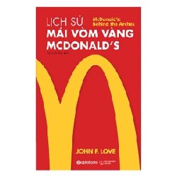 Lịch Sử Mái Vòm Vàng - Mc.Donald's - John F Love