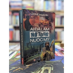 Ai đã làm nổ tung nước Mỹ - Leonid Mlechin