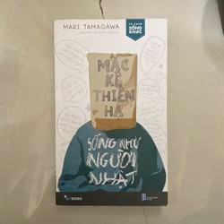 Sách Mặc Kệ Thiên Hạ, Sống Như Người Nhật còn mới có bookmark