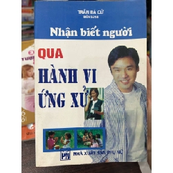 Nhận Biết Người Qua Hành Vi Ứng Xử - Trần Bá Cừ