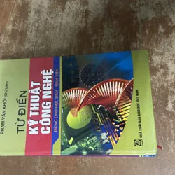 TỪ ĐIỂN KỸ THUẬT CÔNG NGHỆ- PHAN VĂN KHÔI chủ biên