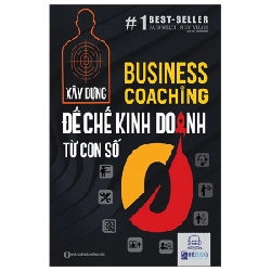 Business Coaching - Xây Dựng Đế Chế Kinh Doanh Từ Con Số 0 - Jack Welch 287380