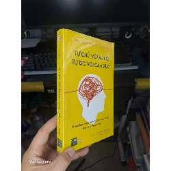 (Sách cũ SCGR) Tự chủ với âu lo tự do với cảm xúc - Judson Brewer, MD, PHD Kỹ năng sống NENA2702 Blogmeo090426