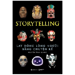 Storytelling - Lay Động Lòng Người Bằng Chuyện Kể - Khổ Lớn - Nguyễn Trần Quang ASB.PO Oreka Blogmeo 230225