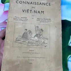 CONNAISSANCE DU VIỆT NAM - HIỂU BIẾT VỀ VIỆT NAM 1954 (PIERRE HUARD, MAURICE DURAND