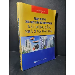 [Sách Cũ SCGR] Pháp luật về môi giới đầu tư kinh doanh bất động sản nhà ở và đất đai mới 70% bẩn bìa, có vệt nước, tróc gáy, rách trang nhẹ 2018 Nguyễn Thị Phương HCM2205 GIÁO TRÌNH, CHUYÊN MÔN