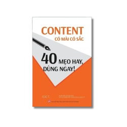 Content có mài có sắc - 40 mẹo hay, dùng ngay! - Cúc.T