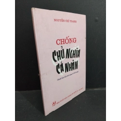 Chống chủ nghĩa cá nhân mới 80% bẩn 2019 HCM2811 Nguyễn Chí Thanh GIÁO TRÌNH, CHUYÊN MÔN