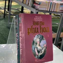 HỘI CHỢ PHÙ HOA (2 TẬP) - TRẦN KIÊM (NGƯỜI DỊCH) 789737